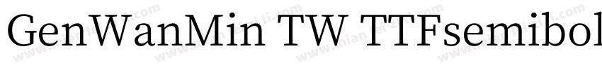 GenWanMin TW TTFsemibold字体转换